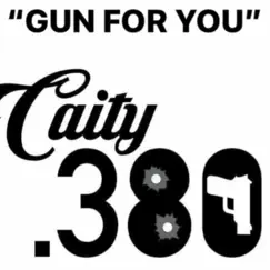 Gun for You - Single by Caity.380 album reviews, ratings, credits