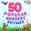 50 Popular Nursery Rhymes and Kids Songs album lyrics, reviews, download