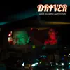 Driver (feat. Amevicious) - Single album lyrics, reviews, download