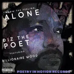 I Know the Feeling, Pt. 1 Alone - Single by Diz The Poet album reviews, ratings, credits