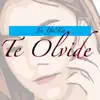 Te Olvide - Single album lyrics, reviews, download