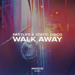 Walk Away - Single by Pastlife & Static Disco album reviews, ratings, credits