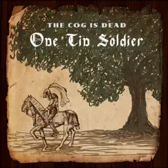 One Tin Soldier - Single by The Cog is Dead album reviews, ratings, credits