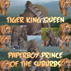 Tiger King Queen - Single by Paperboy Prince of the Suburbs album reviews, ratings, credits