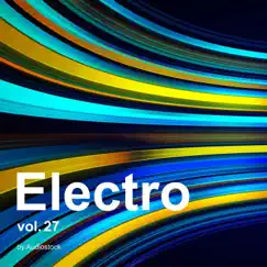 Electro, Vol. 27 -Instrumental Bgm- by Audiostock by Various Artists album reviews, ratings, credits