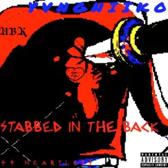 Stabbed in the Back (feat. HBK) - Single by YVNGNIIKO album reviews, ratings, credits