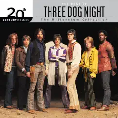 20th Century Masters - The Millennium Collection: The Best of Three Dog Night by Three Dog Night album reviews, ratings, credits