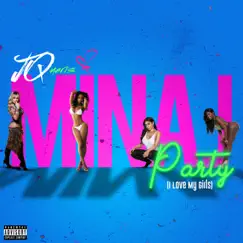 Minaj Party (I Love My Girls) - Single by Jquaris & Home album reviews, ratings, credits