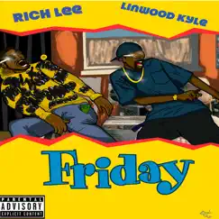 Friday (feat. LinwoodKyle) Song Lyrics
