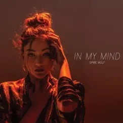 In My Mind - Single by Spire Wolf album reviews, ratings, credits