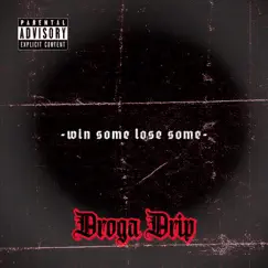 Win Some Lose Some - Single by Droga Drip album reviews, ratings, credits