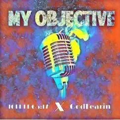 My Objective (feat. GodFearin) - Single by Iceberg5:17 album reviews, ratings, credits