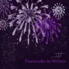 Fireworks in Winter - Single album lyrics, reviews, download
