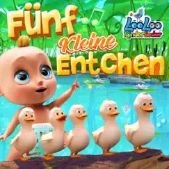 Fünf Kleine Entchen - Single by LooLoo Kids Kinderlieder album reviews, ratings, credits