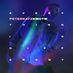 KMOTM / Everything Is Different - Single by Peter Katz album reviews, ratings, credits