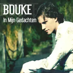 In Mijn Gedachten by Bouke album reviews, ratings, credits