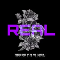 Real - Single by Reese Da Yungin' album reviews, ratings, credits
