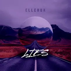 Lies - Single by Ellchuk album reviews, ratings, credits
