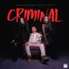 Criminal - Single album lyrics, reviews, download