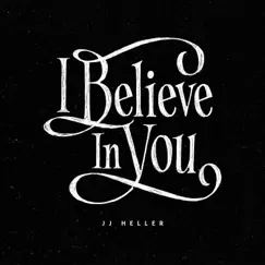 I Believe in You - Single by JJ Heller album reviews, ratings, credits