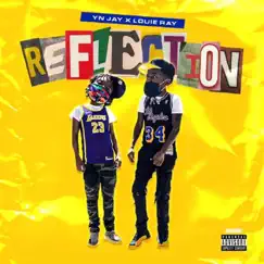Reflection - Single by YN Jay & Louie Ray album reviews, ratings, credits