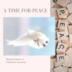 A Time for Peace: Peaceful Music to Celebrate Humanity by Giorgia White album reviews, ratings, credits