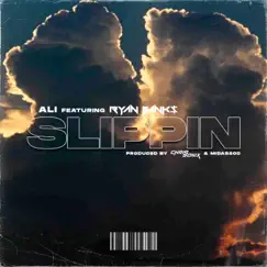 Slippin (feat. Ryan Banks) - Single by Ali album reviews, ratings, credits