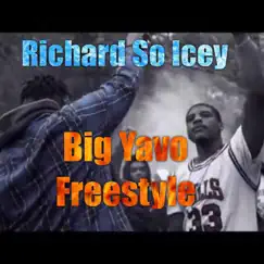 Big Yavo Freestyle - Single by Richard So Icey album reviews, ratings, credits