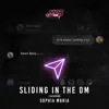 Sliding in the Dm - Single (feat. Sophia Maria) - Single album lyrics, reviews, download