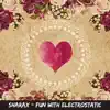 Fun With Electrostatic - Single album lyrics, reviews, download