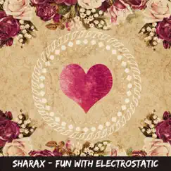 Fun With Electrostatic - Single by SharaX album reviews, ratings, credits