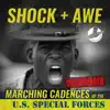 Shock and Awe: Marching Cadences of the U.S. Special Forces album lyrics, reviews, download