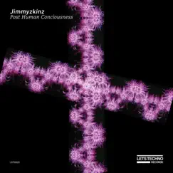 Post Human Conciousness - Single by Jimmyzkinz album reviews, ratings, credits