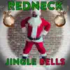 Redneck Jingle Bells - Single album lyrics, reviews, download