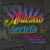 Nuestro Secreto - Single album lyrics, reviews, download
