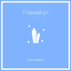 Friendship ! Song Lyrics