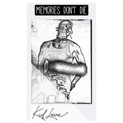 Memories Don't Die by Kid Lava album reviews, ratings, credits