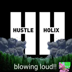 Blowing Loud (feat. C-illa, jeffko & Big Buddha Booh) - Single by The Hustle Holix album reviews, ratings, credits