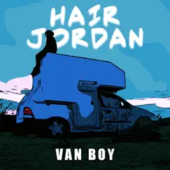 Van Boy - EP by Hair Jordan album reviews, ratings, credits