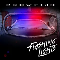 Flashing Lights by Brewfish album reviews, ratings, credits