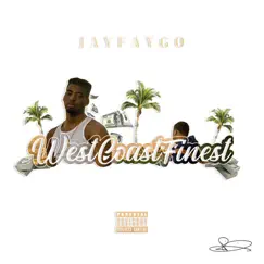 West Coast Finest - Single by Jayfaygo album reviews, ratings, credits