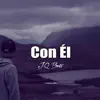 Con Él - Single album lyrics, reviews, download