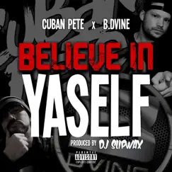 Believe In Yaself (feat. B. Dvine) Song Lyrics