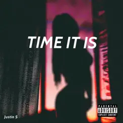 TIME IT IS (Remix) [feat. Capo & Alston Webb] - Single by Justin S album reviews, ratings, credits