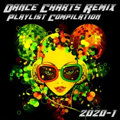 Dance Charts Remix Playlist Compilation 2020.1 by Various Artists album reviews, ratings, credits