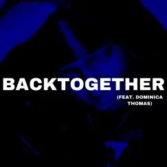 Back Together (feat. Dominica Thomas) - Single by KeYz album reviews, ratings, credits