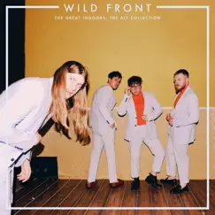 The Great Indoors: The Alt Collection - EP by Wild Front album reviews, ratings, credits