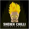 Sheikh Chilli - Single album lyrics, reviews, download