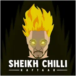 Sheikh Chilli - Single by Raftaar album reviews, ratings, credits