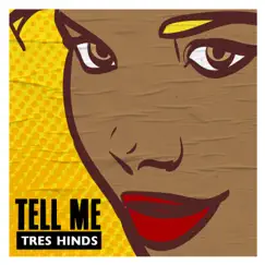 Tell Me - Single by Tres Hinds album reviews, ratings, credits